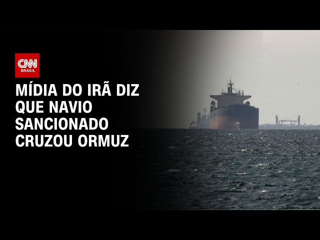 Mídia iraniana afirma que navio sancionado pelos EUA cruzou Ormuz | BASTIDORES CNN