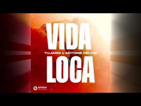 Tujamo x Antoine Delvig - Vida Loca (Extended Mix)