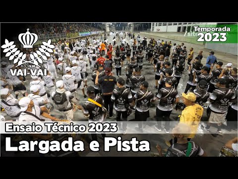Vai-Vai 2023 | Largada e Pista - Ensaio Técnico | Samba ao vivo - #ETSP23
