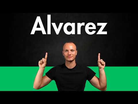 How to Pronounce ALVAREZ (Correctly)