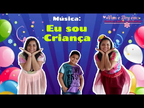Eu sou criança - Para dançar/ Especial dia das Crianças