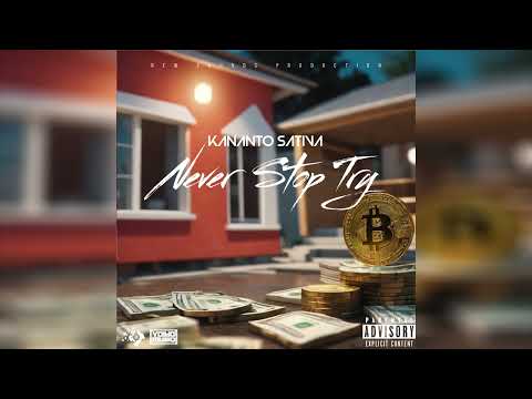 Kananto Sativa - Never Stop Try