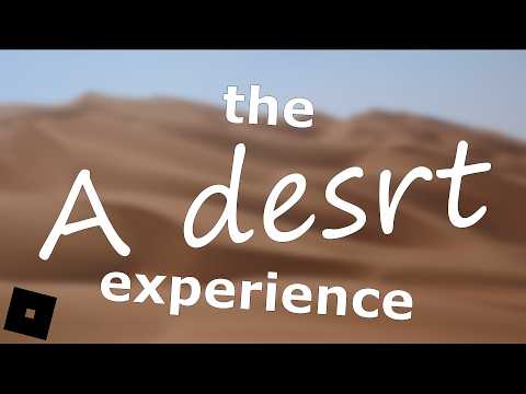 The A Desrt Experience