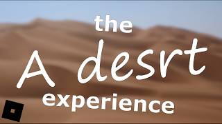 The A desrt Experience