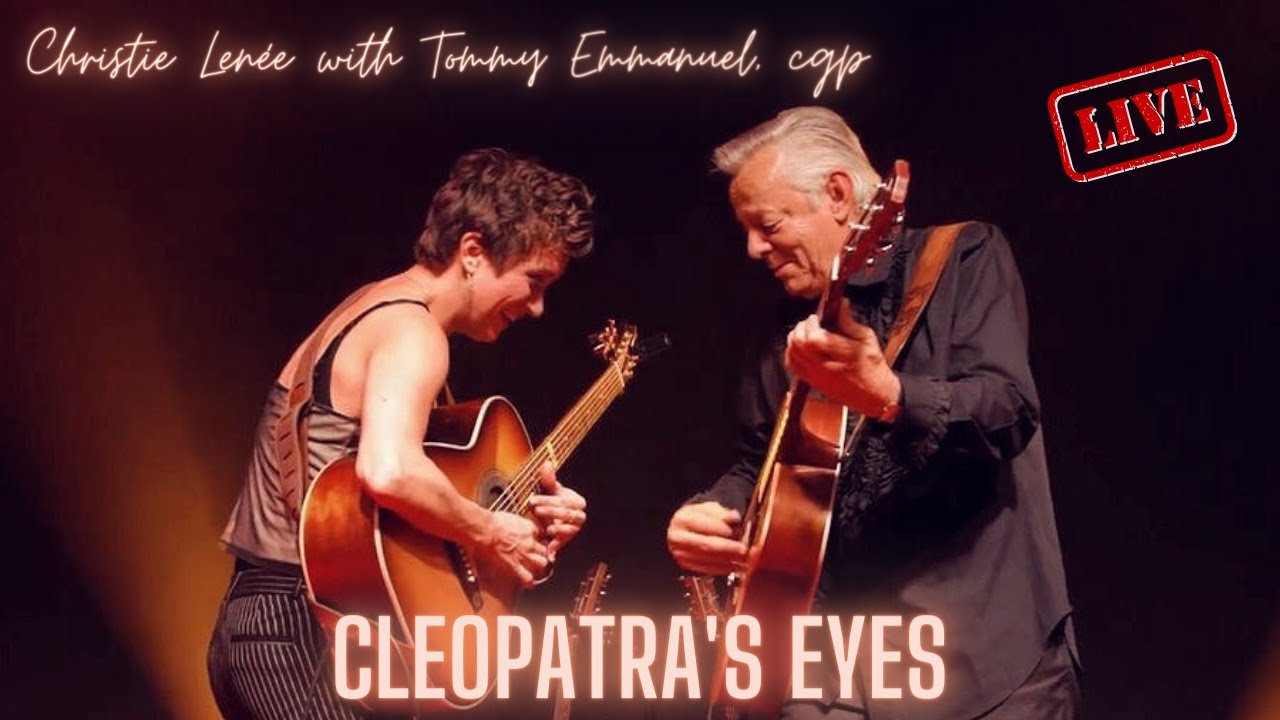 Christie LenÃ©e and Tommy Emmanuel - 