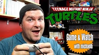 Teenage Mutant Ninja Turtles (NES) Game & Watch with MichaelB