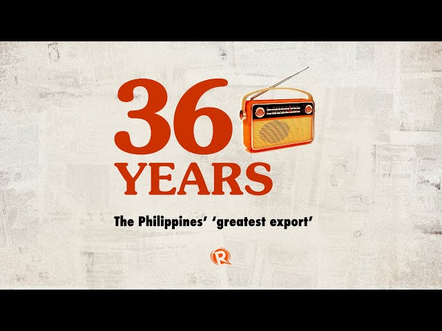 36 Years: The Philippines’ ‘greatest export’