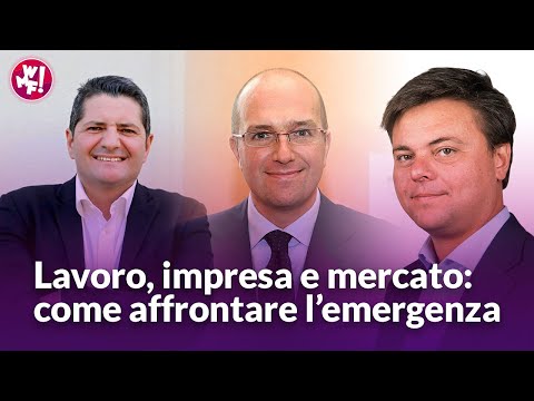 Lavoro, impresa e mercato: come affrontare la situazione d'emergenza