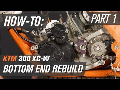 KTM 300 XC-W Bottom End Rebuild | Part 1: Disassembly