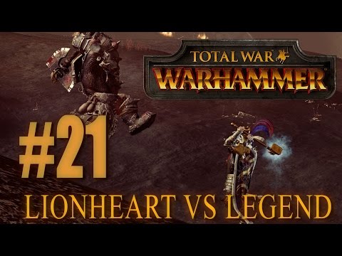 LEGEND VS LIONHEART - Head to Head - Total War: Warhammer #21