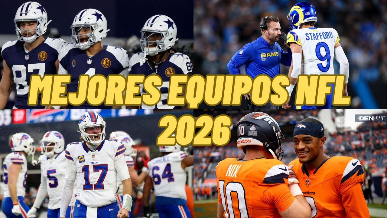 Los 10 mejores equipos para la temporada 2026 de la NFL
