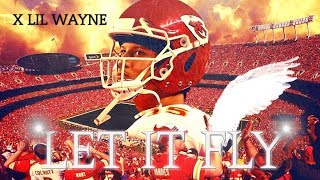 PATRICK MAHOMES |&quot;LET IT FLY&quot;| X LIL WAYNE| ULTIMATE HIGHLIGHTS 2016-18|(HD)