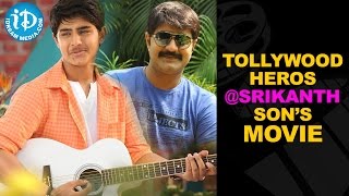 Tollywood Top Heroes to Star in Srikanth Son’s Roshan Debut Movie