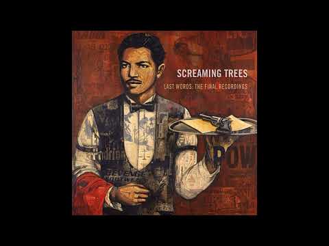 The Screaming Trees - Last Words 1998-99 (Full Album 2011)