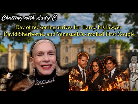Day of reckoning arrives for Harry, his lawyer David Sherborne, and Venezuela's crooked First Couple