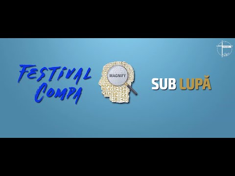 Festivalul Compa - Sub Lupă
