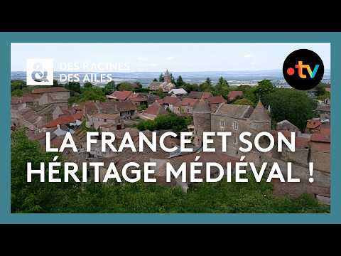 La France et son héritage médiéval ! - Des Racines et des Ailes