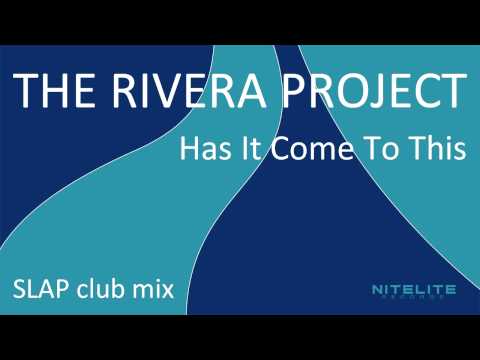 The Rivera Project - Has It Come To This (Slap club mix)