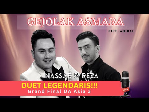 SERU!! DUET REZA DA2 & NASSAR - GEJOLAK ASMARA (GRAND FINAL DA ASIA 3)