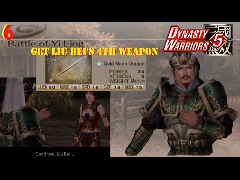 Liu Bei's Story #6 , Get 4th Weapon , Battle of Yi Ling , Dynasty Warriors 5 Walkthrough