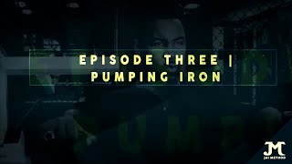 The Jai Method Episode 3 - Pumping Iron, Available Now!