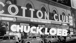 Chuck Loeb - Cotton Club