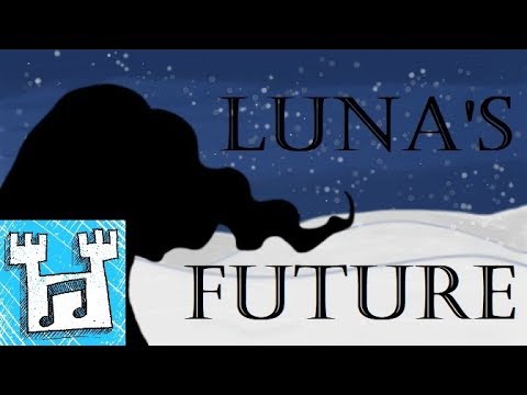 Video thumbnail for Luna’s Future (Original by Daniel Ingram & Aloma Steele)