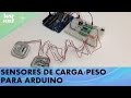 Video - SENSOR DE PESO PARA ARDUINO