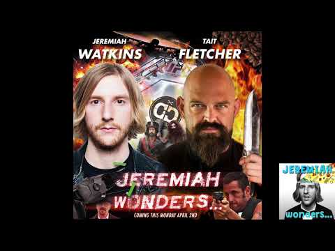 Tait Fletcher | Jeremiah Wonders Ep 13