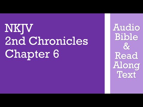 2nd Chronicles 6 - NKJV - (Audio Bible & Text)