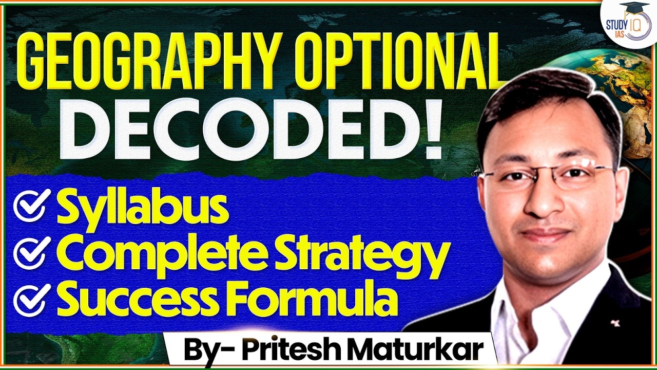 Geography Optional Explained | High-Scoring Strategy for UPSC 2027 | Pritesh Maturkar