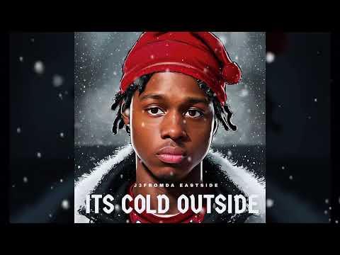 J3fromda Eastside - It’s Cold Outside     (Official lyric Audio)
