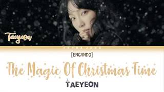 TAEYEON (태연) - THE MAGIC OF CHRISTMAS TIME [Eng/Indo/가사]