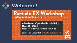 [SGDA] Unity Particles Workshop by Andrew Bond-Harris