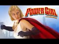 POWER GIRL A Fan Film By Chris R Notarile