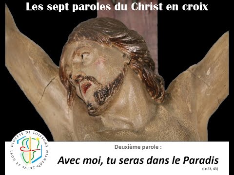Deuxième parole du Christ en croix  «Aujourd’hui, avec moi, tu seras dans le Paradis»