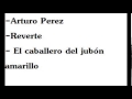 Arturo Perez Reverte  El caballero del jubón amarillo