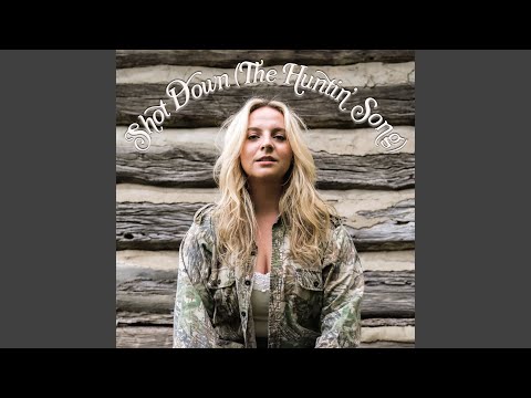 Shot Down The Huntin Song - Hannah Noel