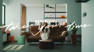 OHMYMEITING - 《take your time》Official Music Video