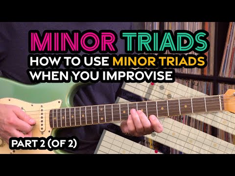Minor Triads Explained- How to use minor triads when improvising - Guitar Lesson - EP486