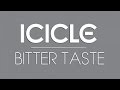 Icicle - Bitter Taste