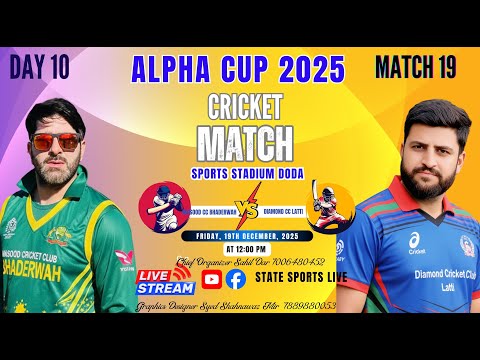 Alpha Cup 2025 | 1st Edition | Match 19 | Masood Cricket Club Bhaderwah vs Diamond CC Latti