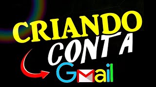 Criando uma conta Gmail de forma rpida