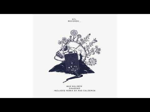 Max Nalimov - Dark Shadows [Pao Calderon Rmx] [DTL Records]