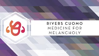 Rivers Cuomo - Medicine for Melancholy