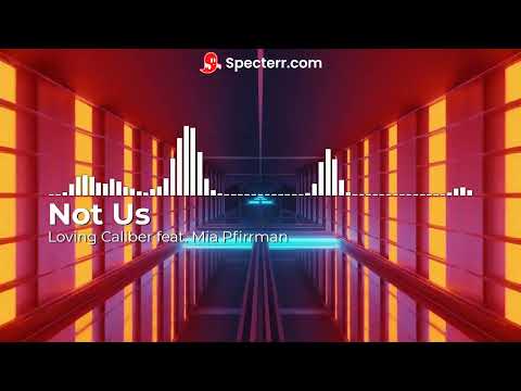 Not Us - Loving Caliber feat. Mia Pfirrman (No Copyright Music) #Relaxing