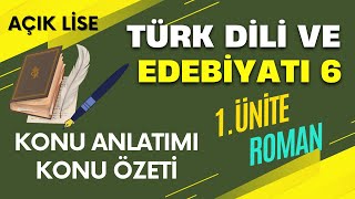 "TÜRK DİLİ VE EDEBİYATI 6" 1. Ünite Roman Konu Anlatımı ve Özeti. "Seç