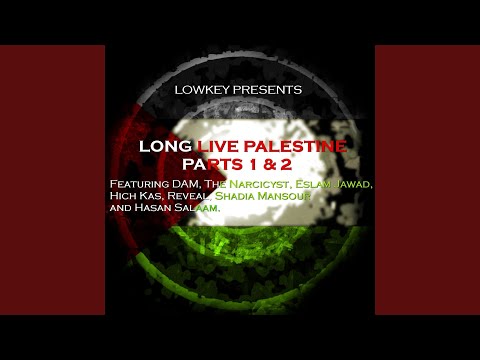 Long Live Palestine Part 2 (feat. Dam, The Narcicyst, Eslam Jawad, Hich-Kas, Reveal, Hasan...