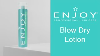 ENJOY Hair Care Blowdry Lotion | Smooth, Sleek & Protected