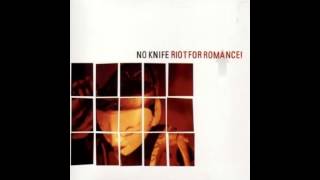 No Knife - Riot For Romance! (Full Album)